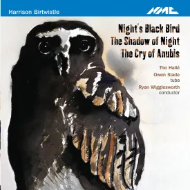 Harrison Birtwistle: Night's Black Bird